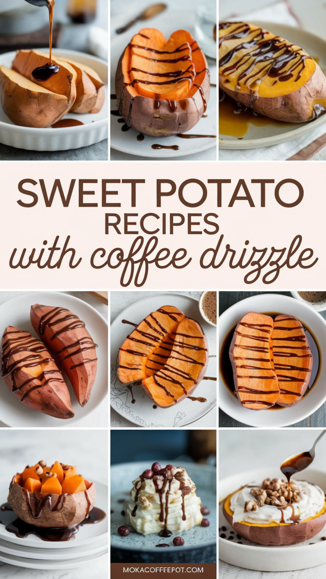 14 Sweet Potato Recipes with Coffee Drizzle 14 Sweet Potato Recipes with Coffee Drizzle