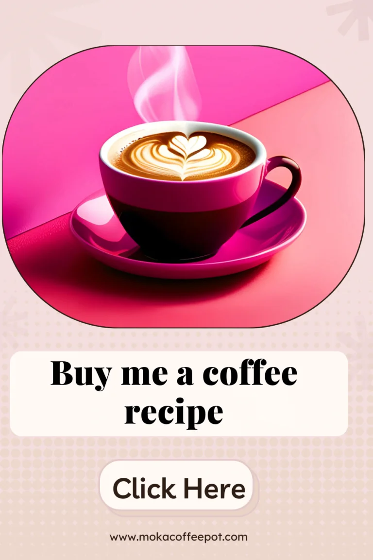 Buy Me a Coffee Recipe: The Ultimate Coffee Gift for Your Loved Ones Buy me a coffee recipe