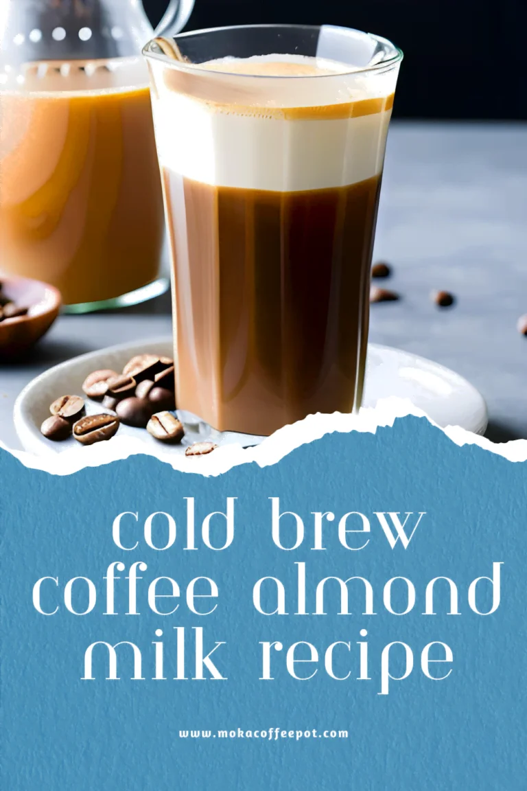 Cold brew coffee almond milk recipe A Nutty and Delicious Twist Cold brew coffee almond milk recipe