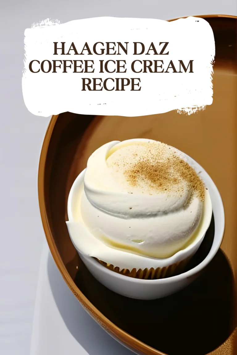 Haagen daz coffee ice cream recipe Haagen daz coffee ice cream recipe