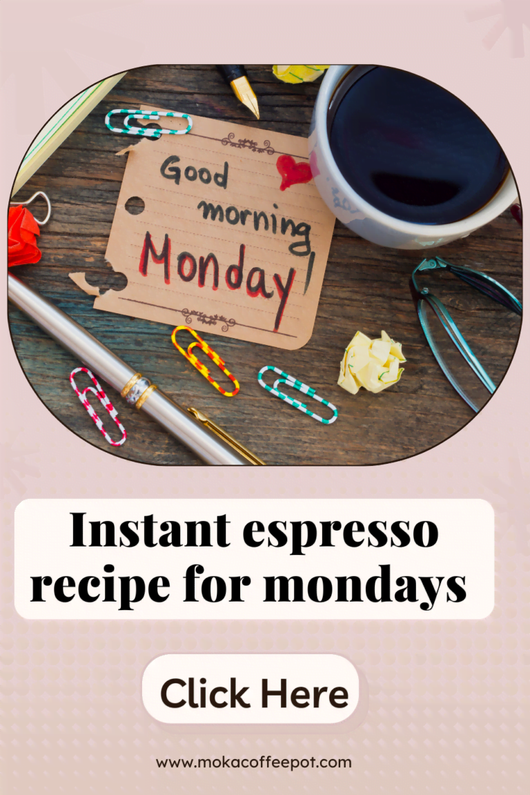 Instant Espresso Recipe for Mondays