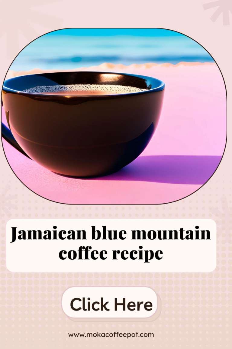 Jamaican Blue Mountain Coffee Recipe: Discover the Rich Flavor of the Caribbean
