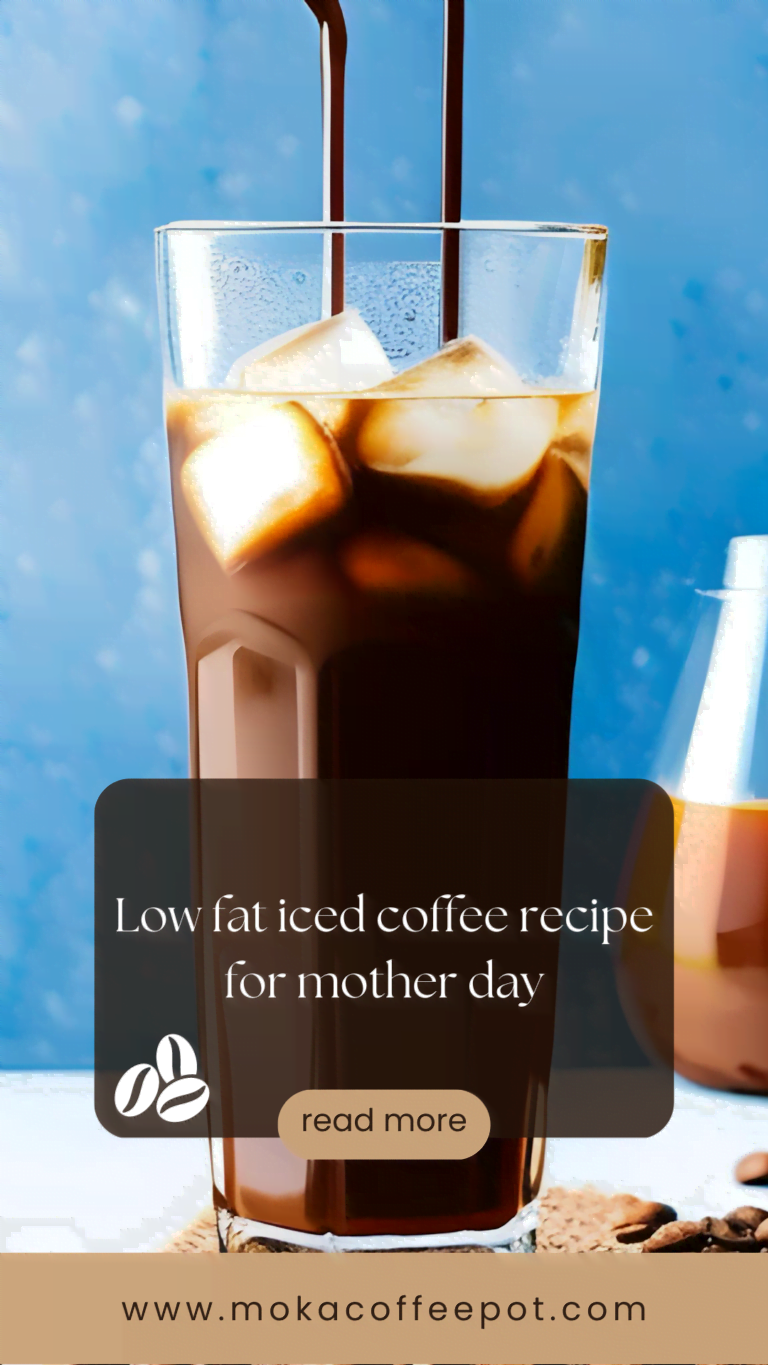 Low fat iced coffee recipe for mother day