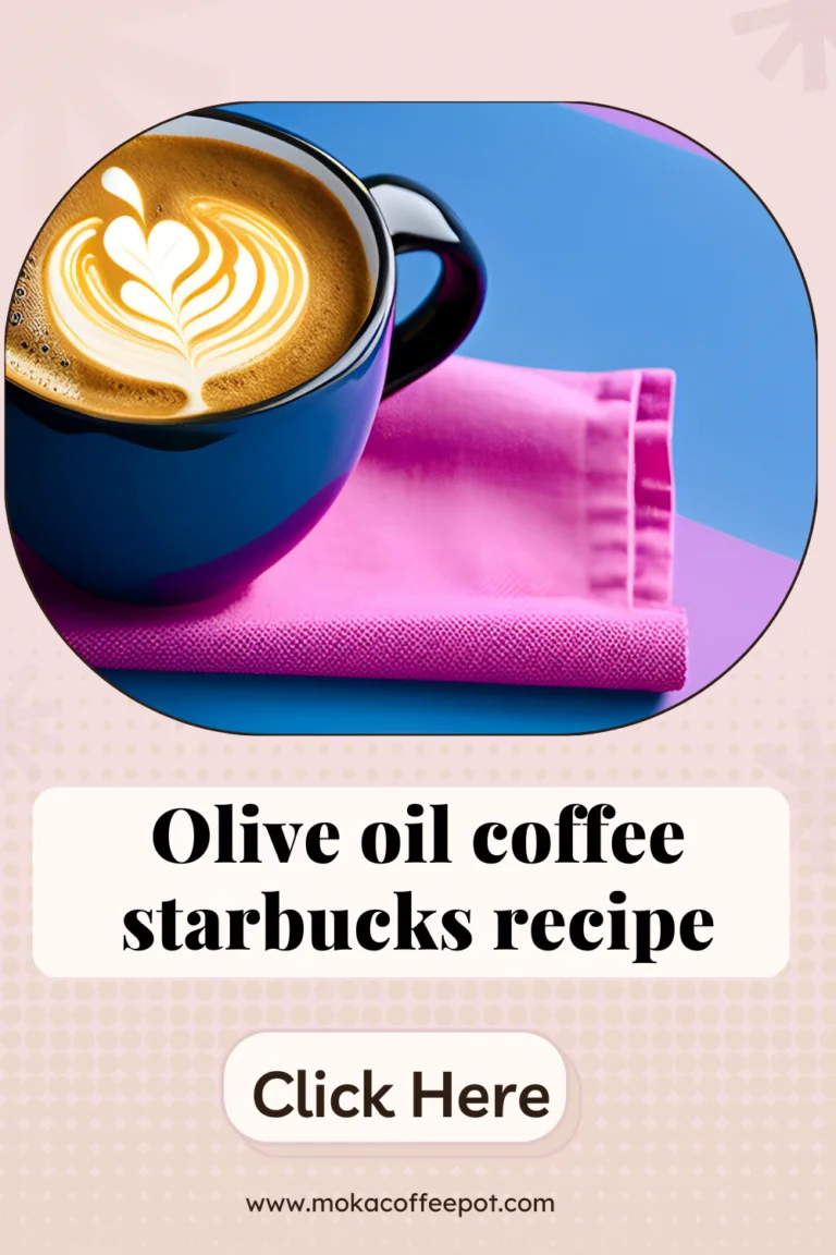 Olive Oil Coffee Starbucks Recipe: A Unique Twist on Your Favorite Coffee Olive oil coffee starbucks recipe