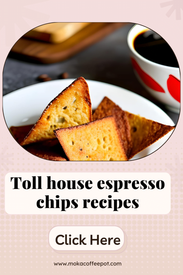 Toll House Espresso Chips Recipes: Elevate Your Baking Game
