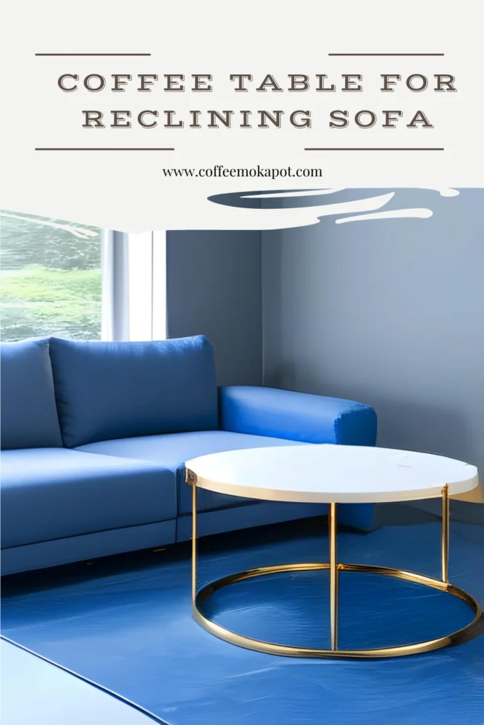 coffee table reclining sofa