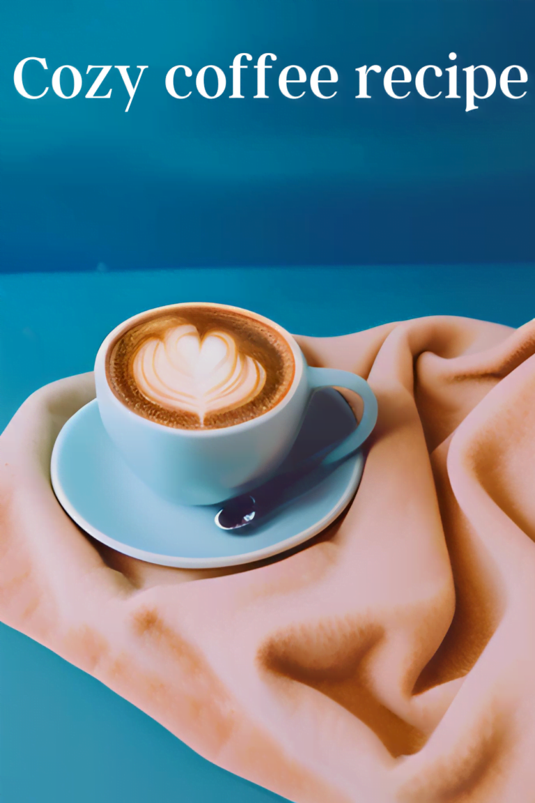 Cozy coffee recipe : Comfy and Warm