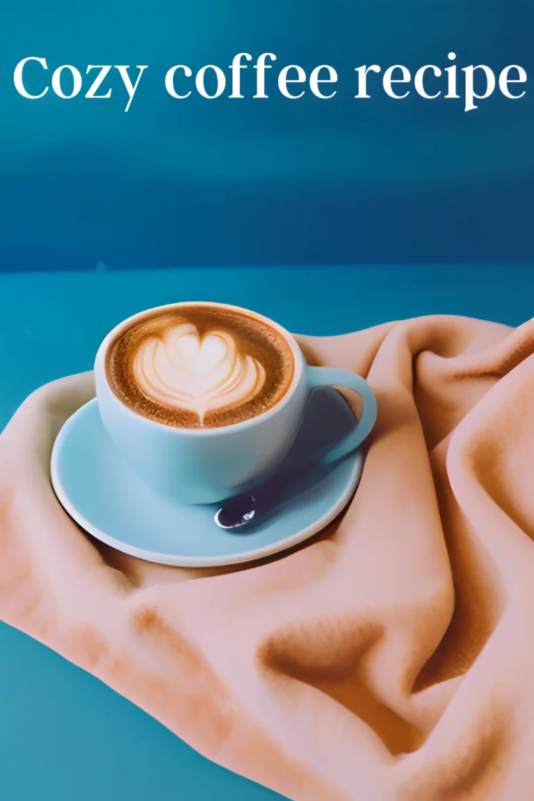 Cozy coffee recipe : Comfy and Warm Cozy coffee recipe : Comfy and Warm