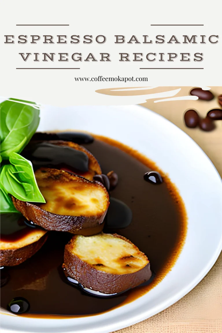 Espresso Balsamic Vinegar Recipes: Tangy, Sweet, and Rich espresso balsamic vinegar recipes