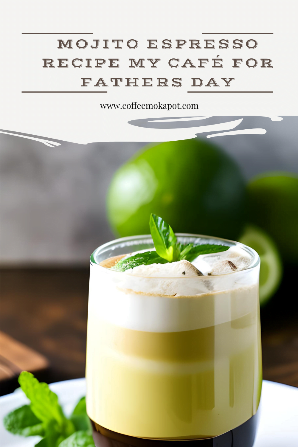mojito espresso recipe my café for fathers day