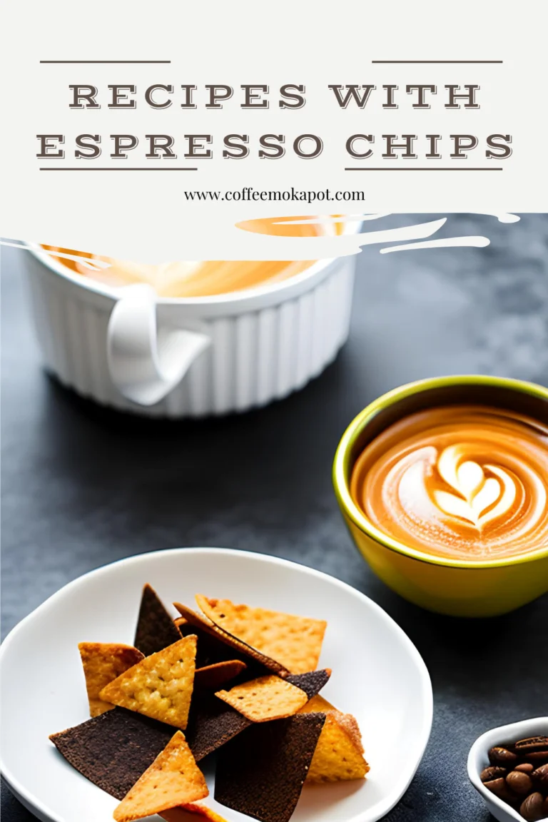 Recipes with Espresso Chips: Crunchy, Chocolatey, and Espresso-infused recipes with espresso chips