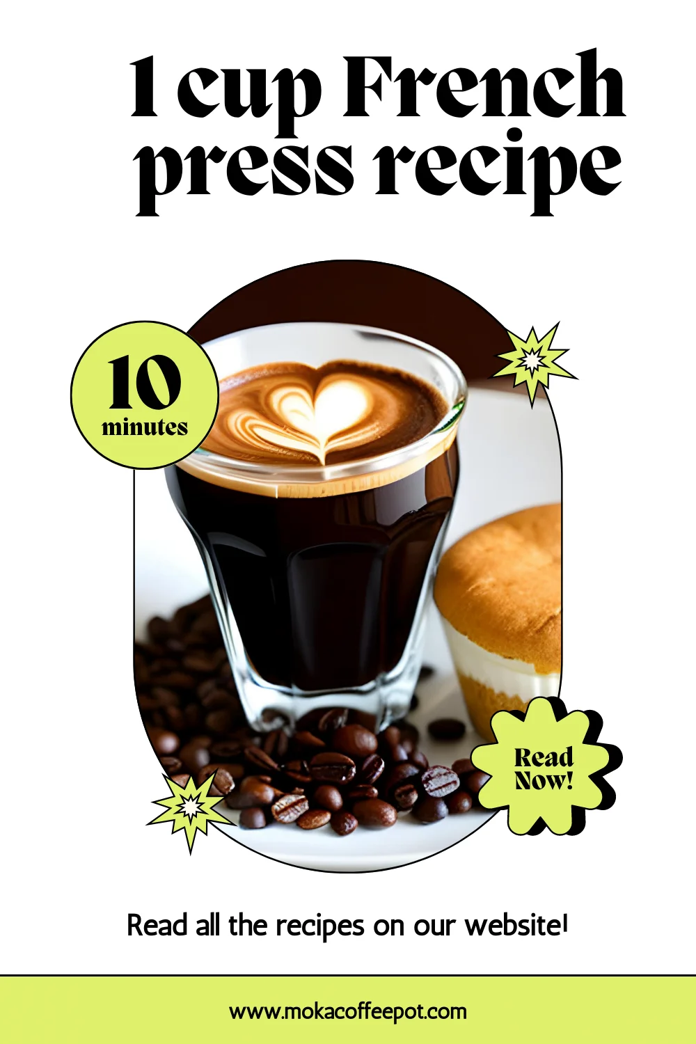 1 cup French press recipe simple single-serving instructionsbodum French press recipe Read all the recipes on our website! www.mokacoffeepot.com 10 minutes Read Now!