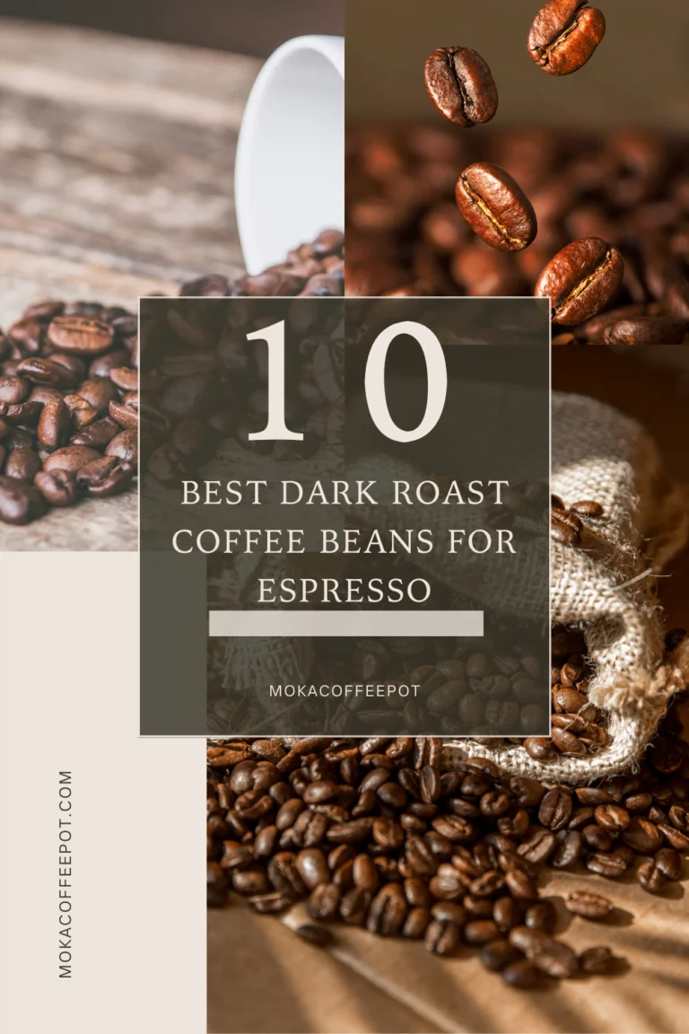10 Best Dark Roast Coffee Beans for Espresso: Bold and Delicious 10 Best Dark Roast Coffee Beans for Espresso: Bold and Delicious