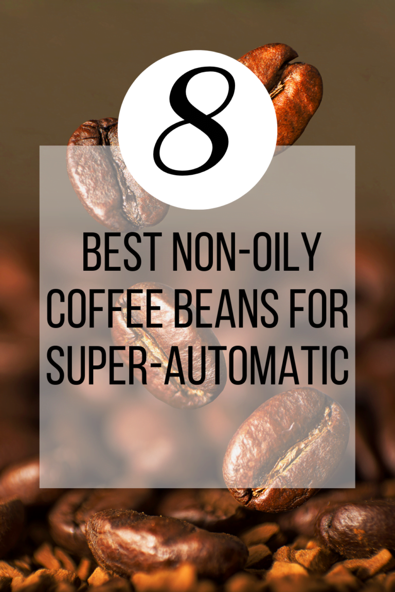 8 Best Non-Oily Coffee Beans for Super-Automatic: Smooth and Rich