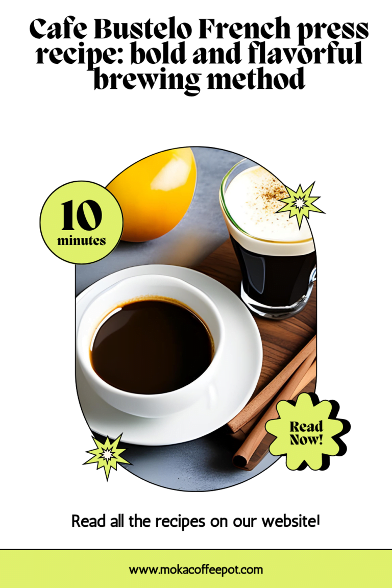 Cafe Bustelo French press recipe: Bold and flavorful brewing
