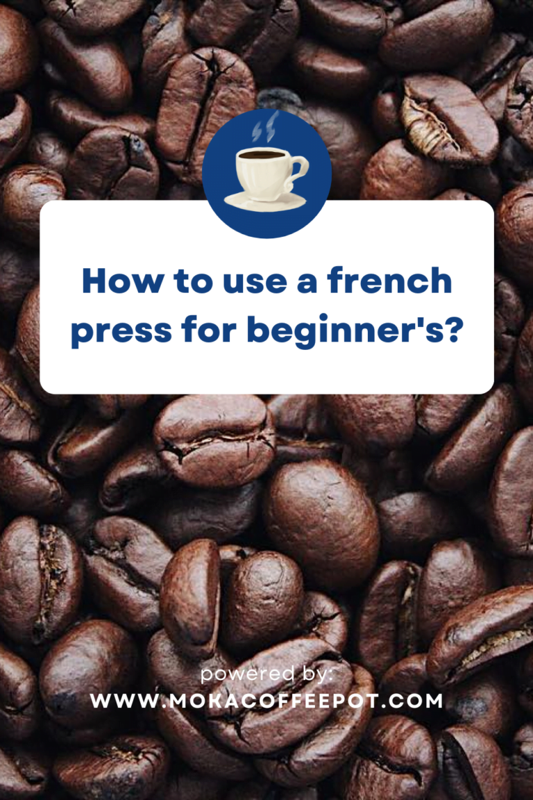 How to Use a French Press for Beginners?