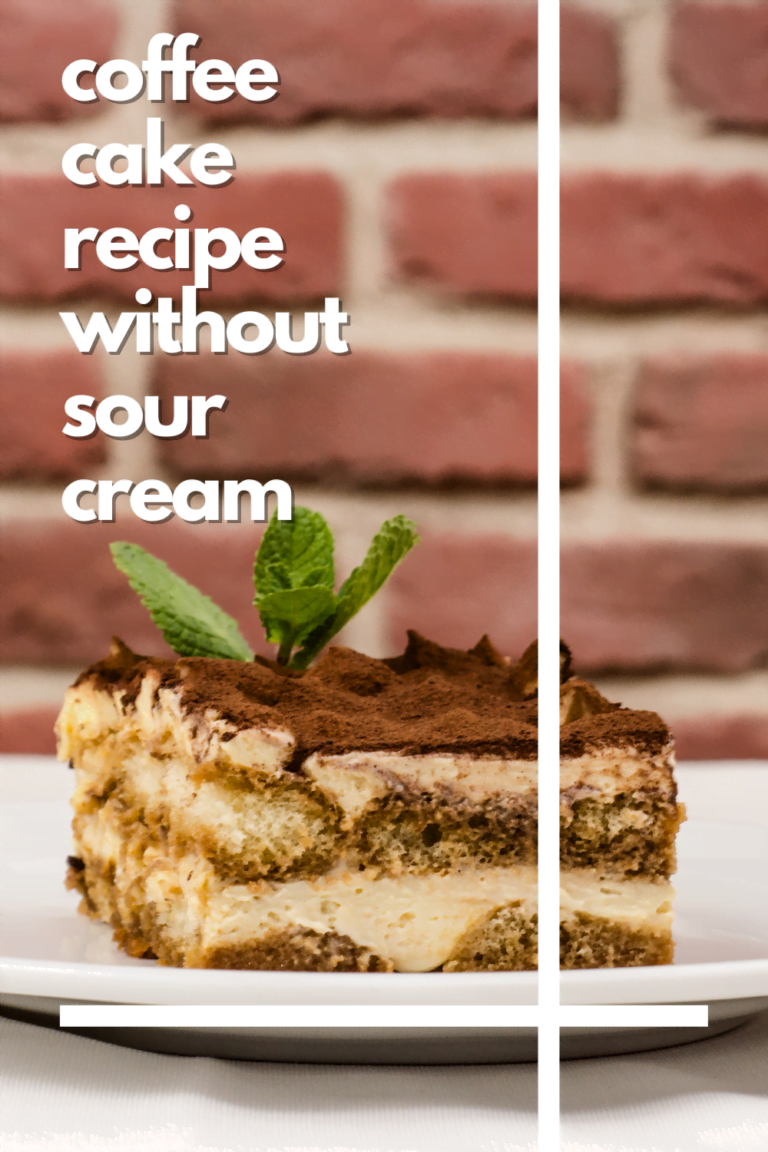 Coffee Cake Recipe without Sour Cream: Unconventional Bliss