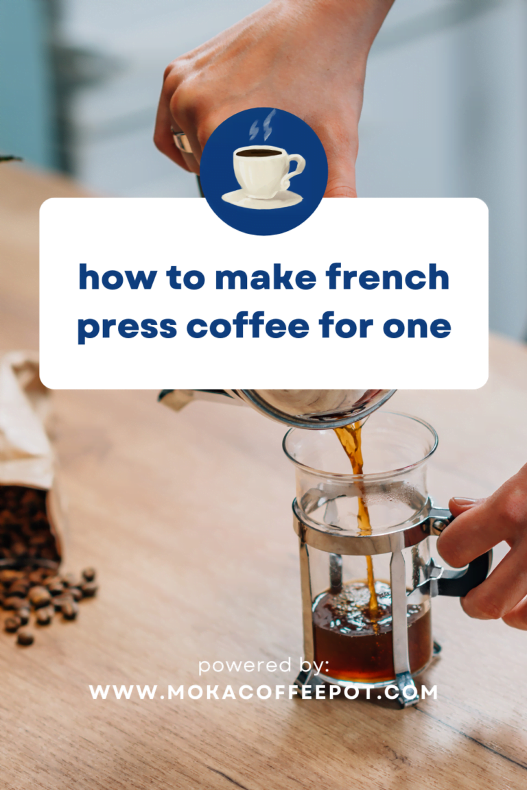 How to Make French Press Coffee for One?