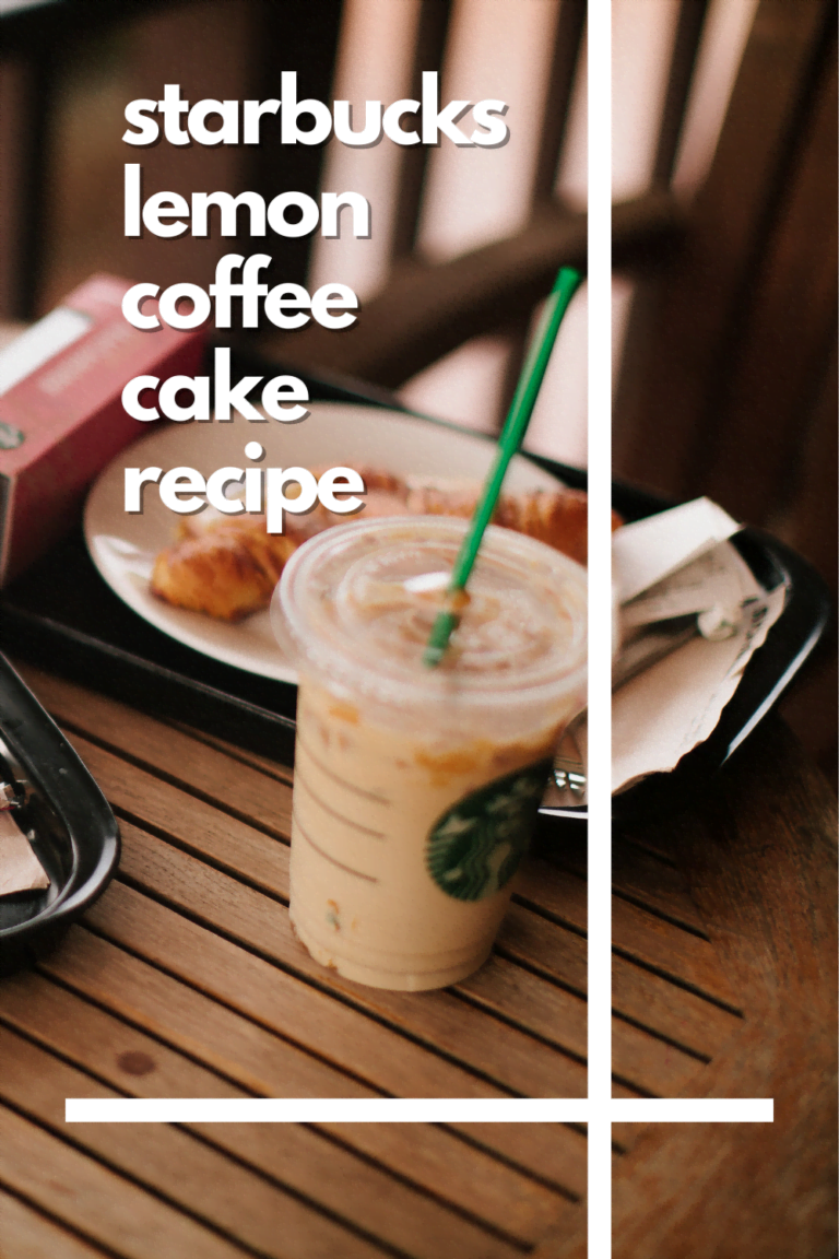 Starbucks-Inspired Lemon Coffee Cake Recipe: Taste the Difference
