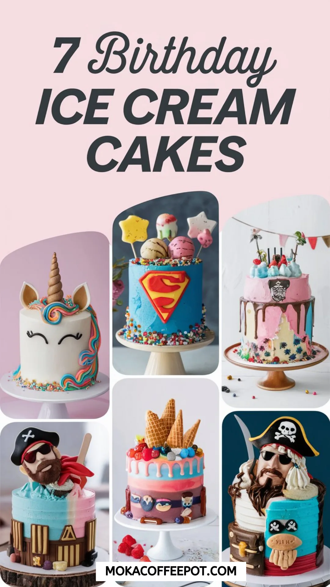 7 Birthday Ice Cream Cakes 7 Birthday Ice Cream Cakes