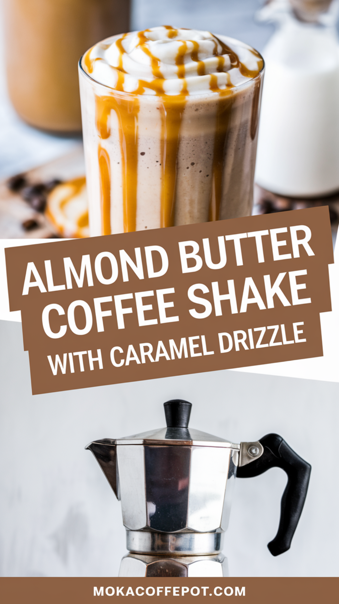 Almond Butter Coffee Shake with Caramel Drizzle Almond Butter Coffee Shake with Caramel Drizzle