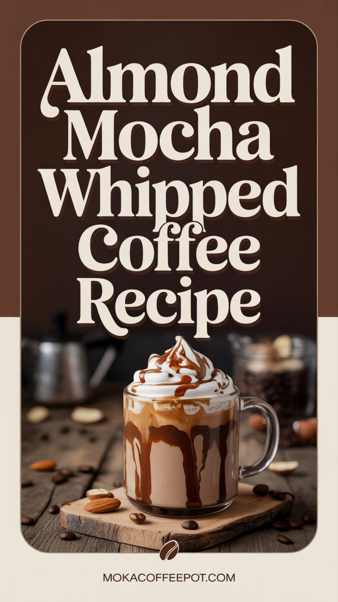Almond Mocha Whipped Coffee Recipe Almond Mocha Whipped Coffee Recipe