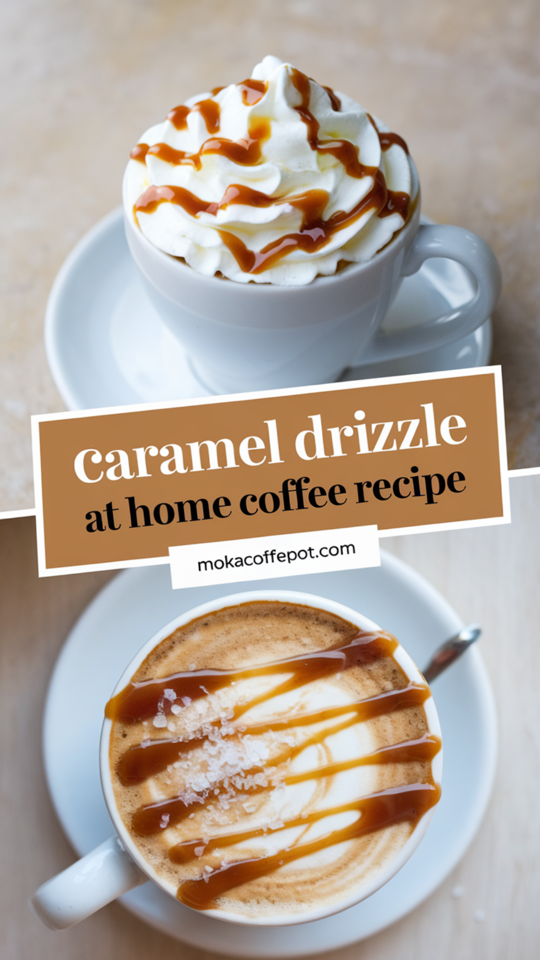 Caramel Drizzle at Home Coffee Recipe Caramel Drizzle at Home Coffee Recipe