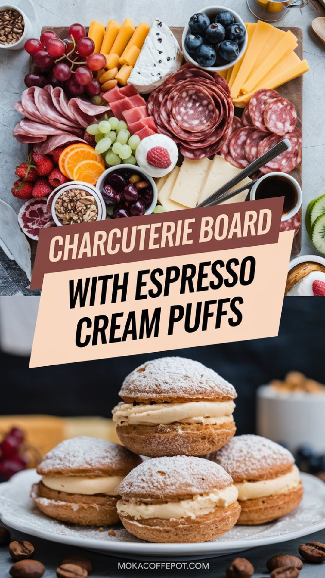 Charcuterie Board with Espresso Cream Puffs Charcuterie Board with Espresso Cream Puffs