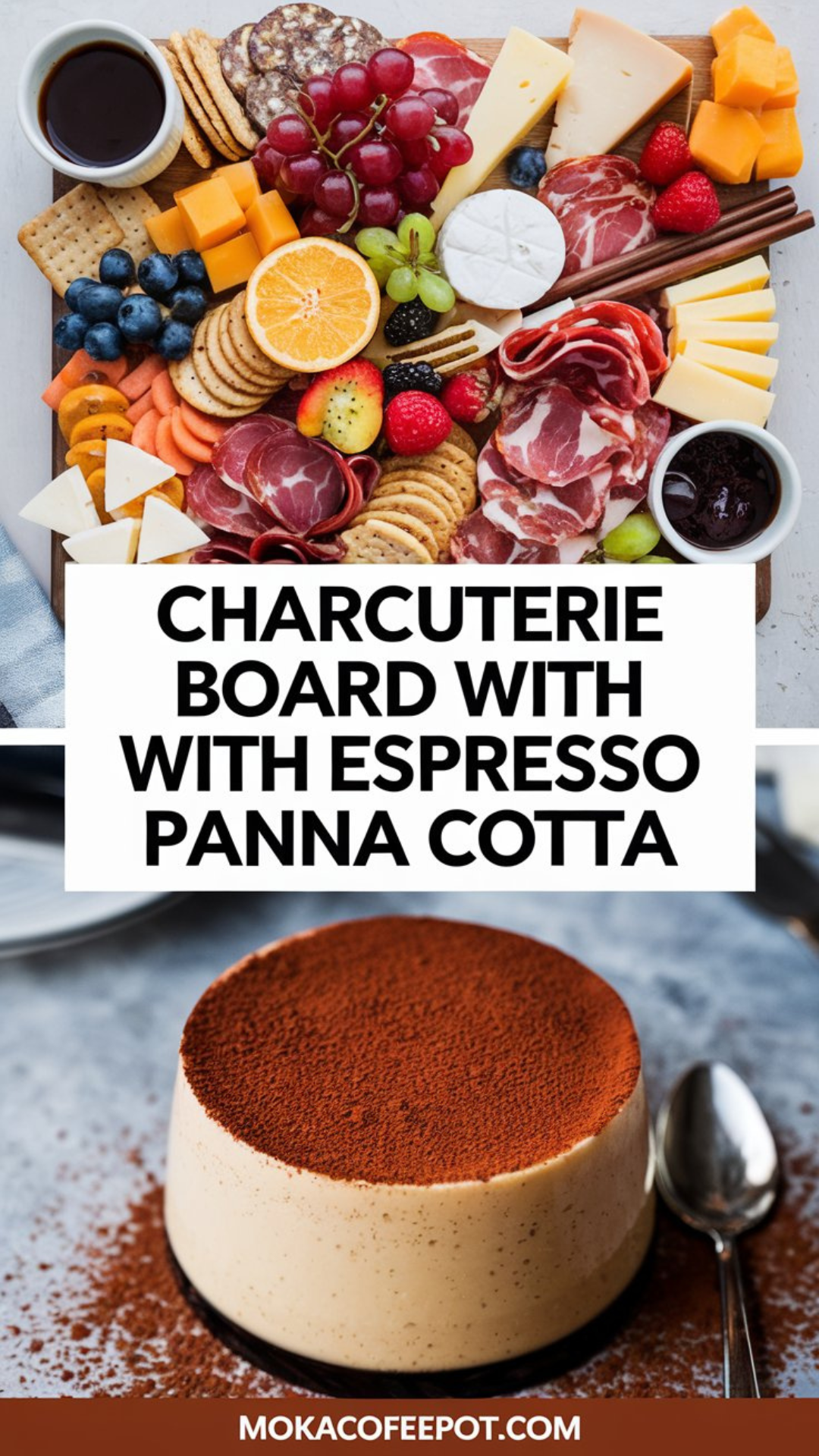 Charcuterie Board with Espresso Panna Cotta Charcuterie Board with Espresso Panna Cotta
