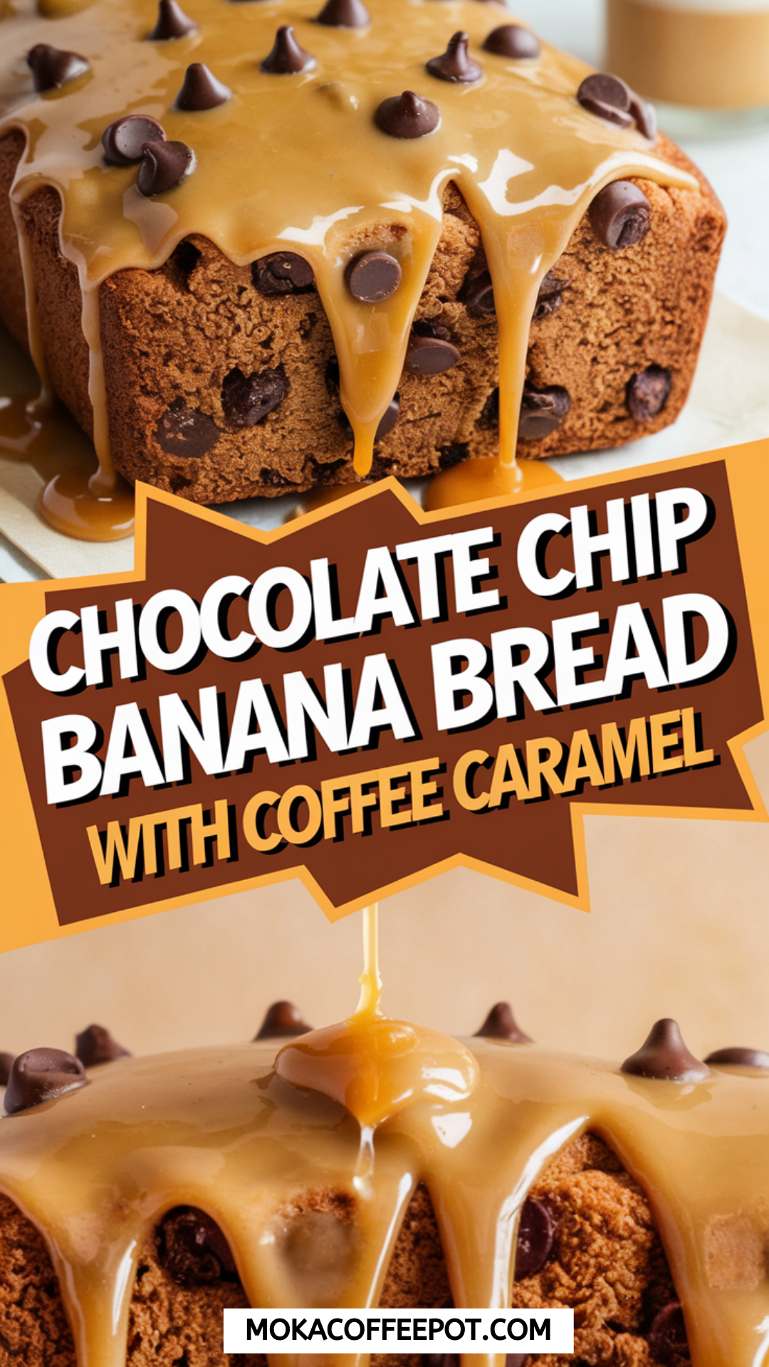 Chocolate Chip Banana Bread with Coffee Caramel Chocolate Chip Banana Bread with Coffee Caramel