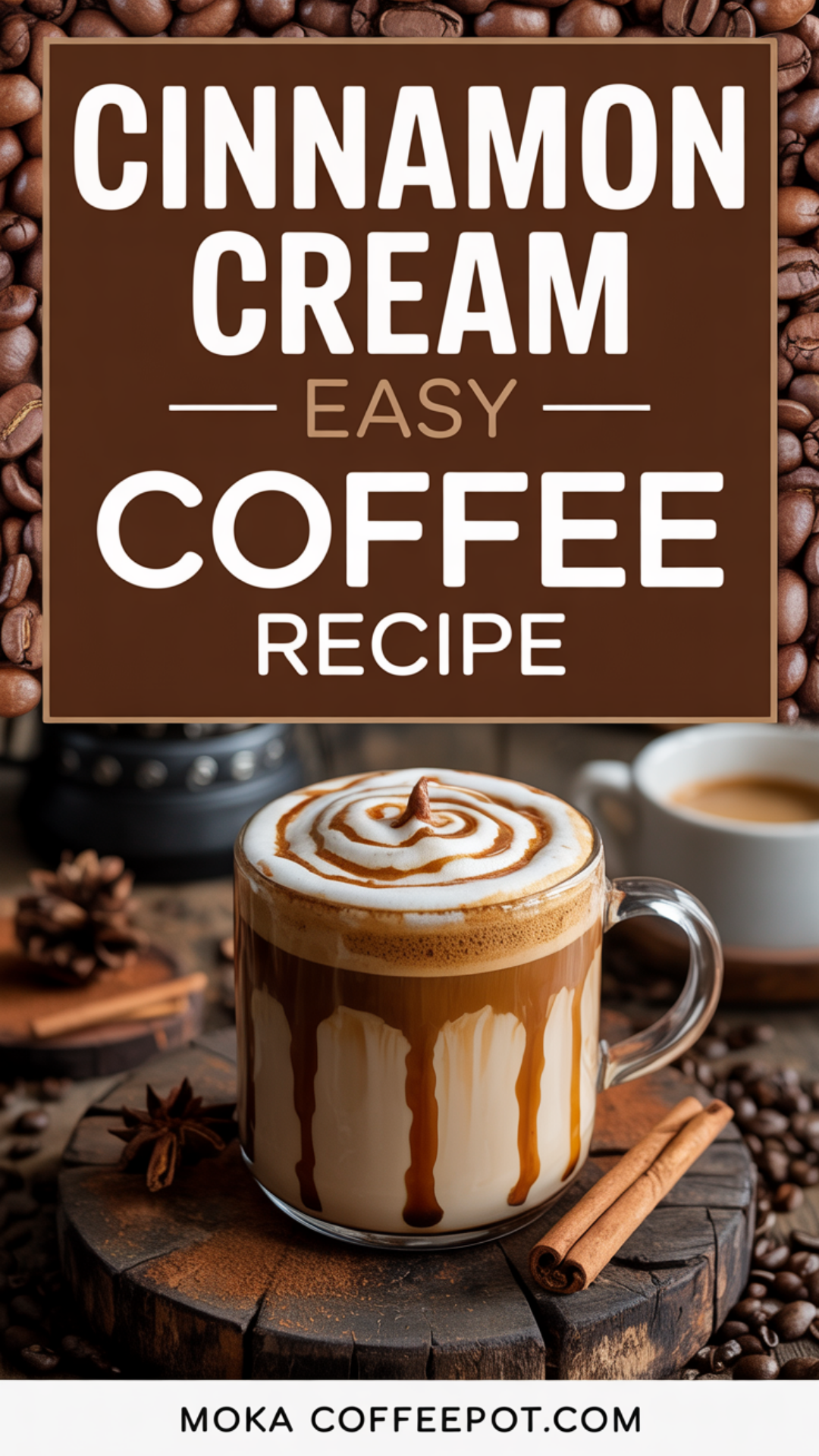 Cinnamon Cream Easy Coffee Recipe Cinnamon Cream Easy Coffee Recipe