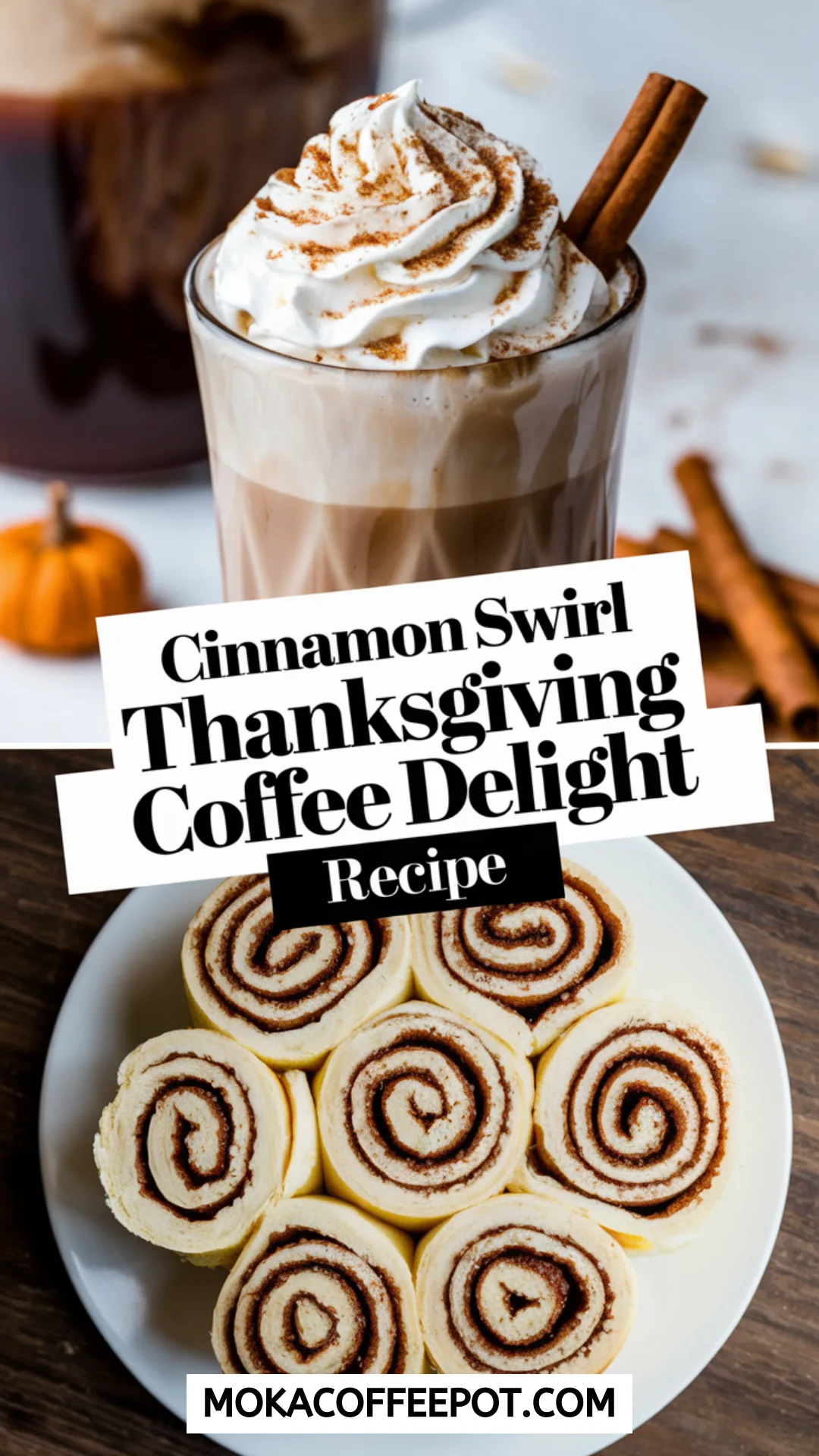 Cinnamon Swirl Thanksgiving Coffee Delight Cinnamon Swirl Thanksgiving Coffee Delight