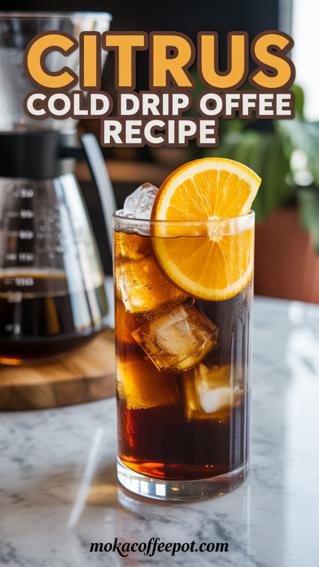 Citrus Cold Drip Coffee Recipe Citrus Cold Drip Coffee Recipe