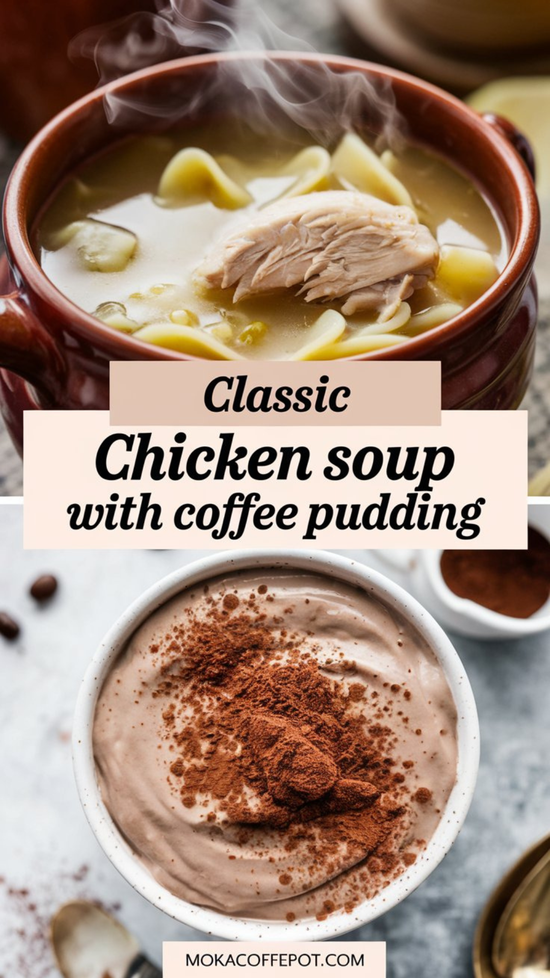 Classic Chicken Soup with Coffee Pudding Classic Chicken Soup with Coffee Pudding