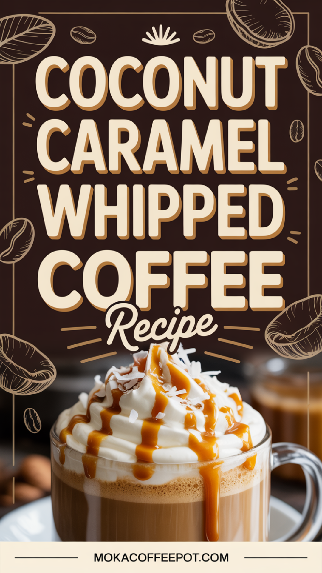 Coconut Caramel Whipped Coffee Recipe Coconut Caramel Whipped Coffee Recipe