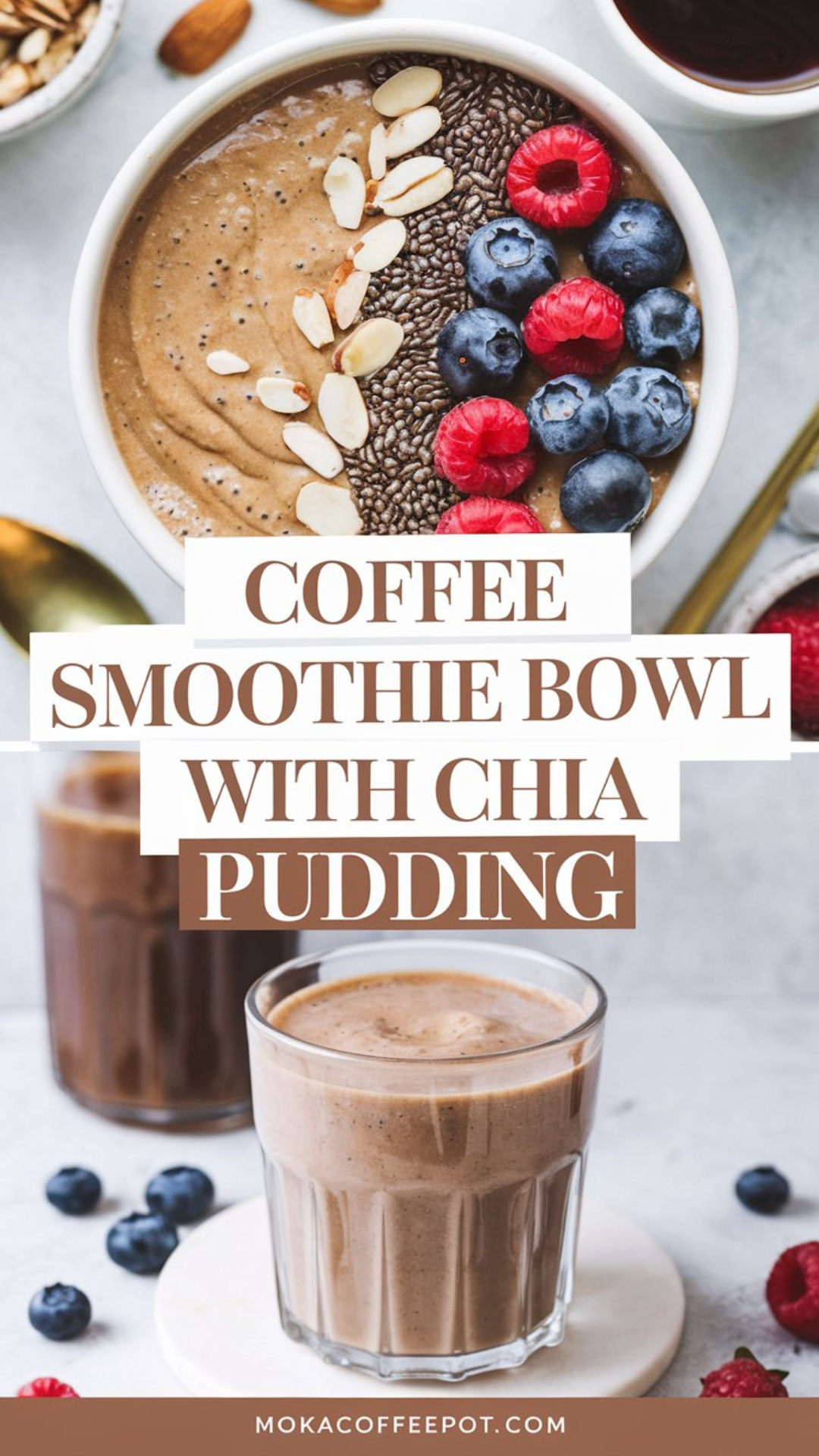 Coffee Smoothie Bowl with Chia Pudding Coffee Smoothie Bowl with Chia Pudding