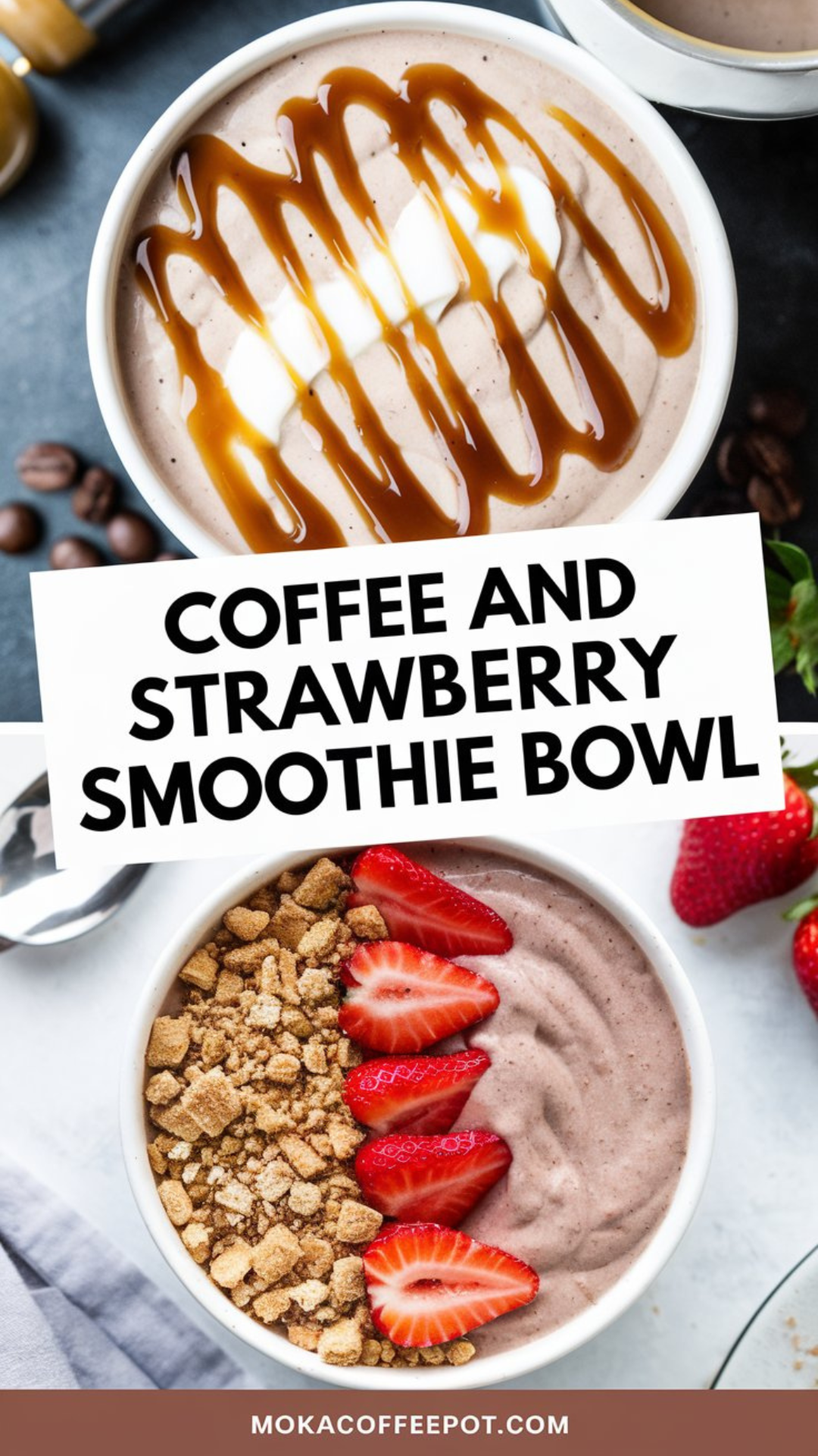 Coffee and Strawberry Smoothie Bowl Coffee and Strawberry Smoothie Bowl