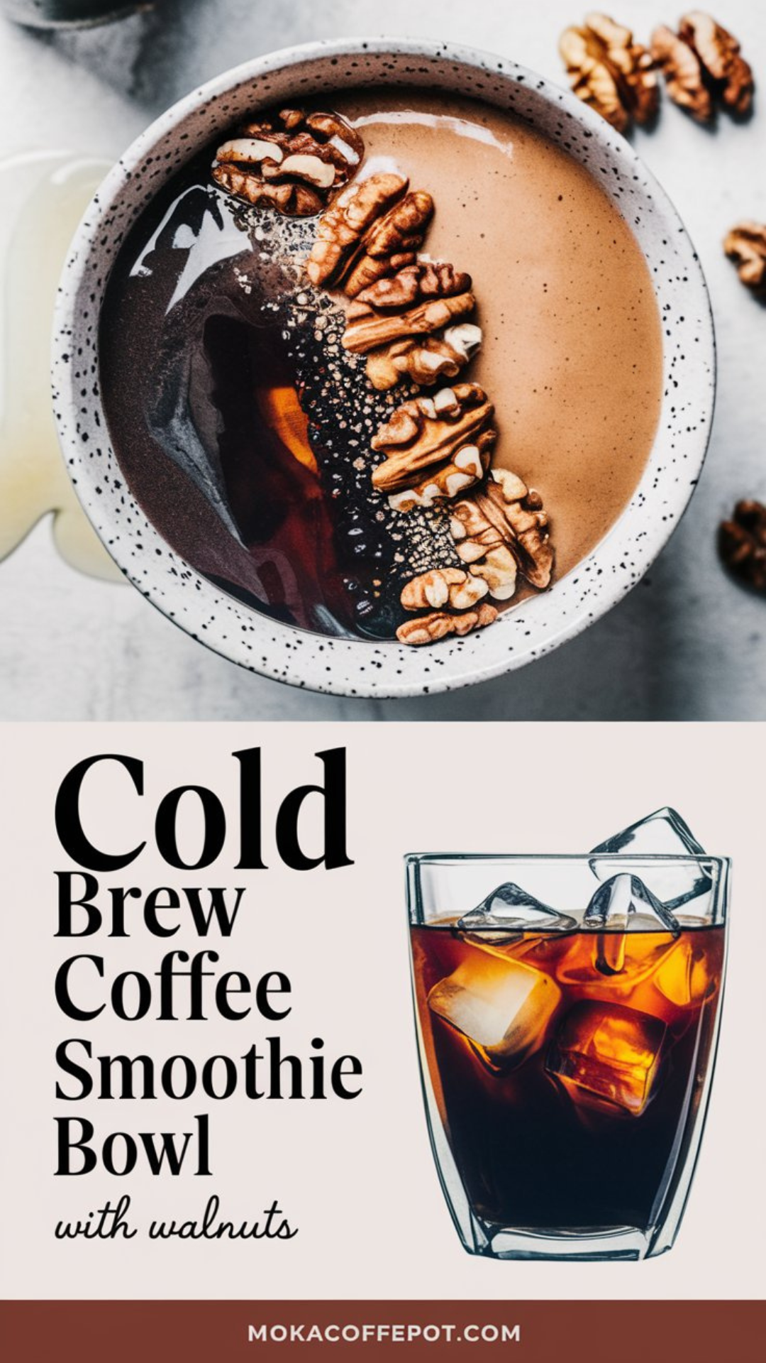 Cold Brew Coffee Smoothie Bowl with Walnuts Cold Brew Coffee Smoothie Bowl with Walnuts