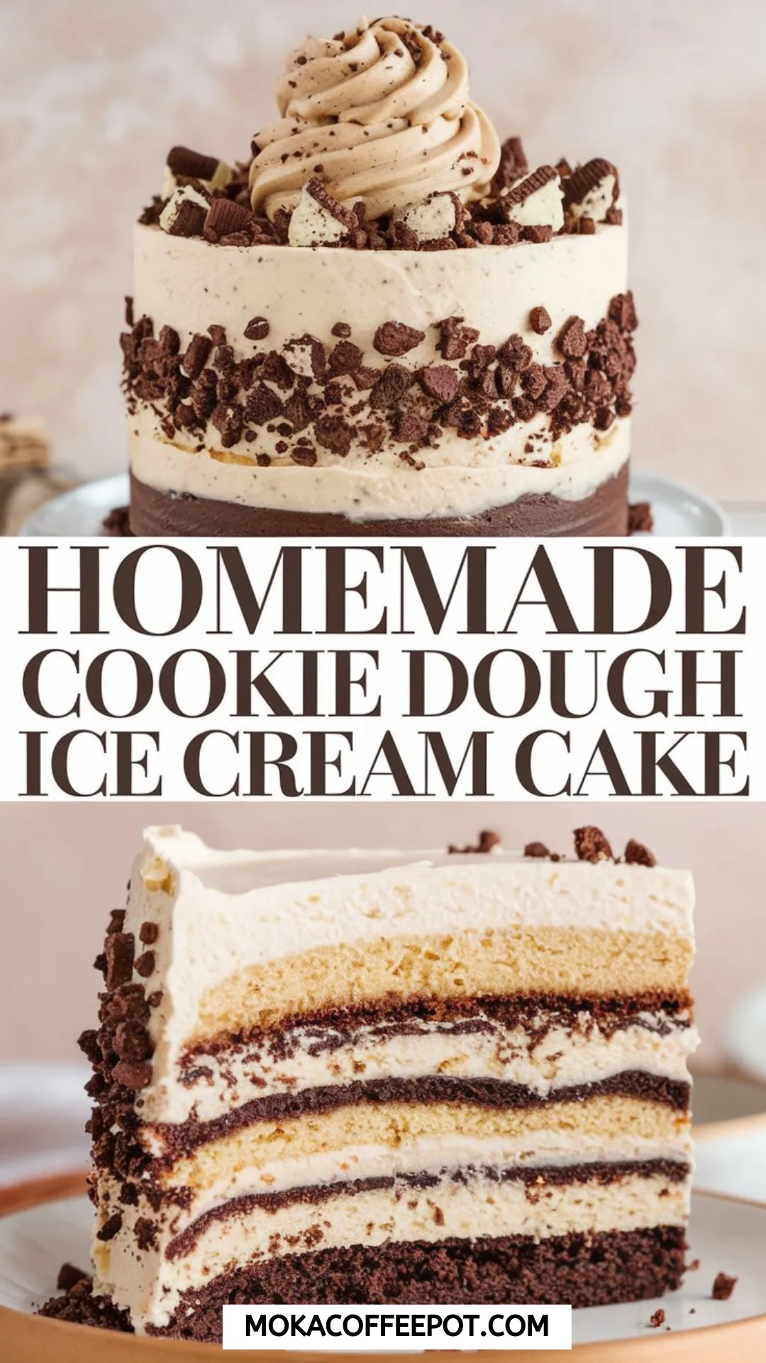 Cookie Dough Ice Cream Cake