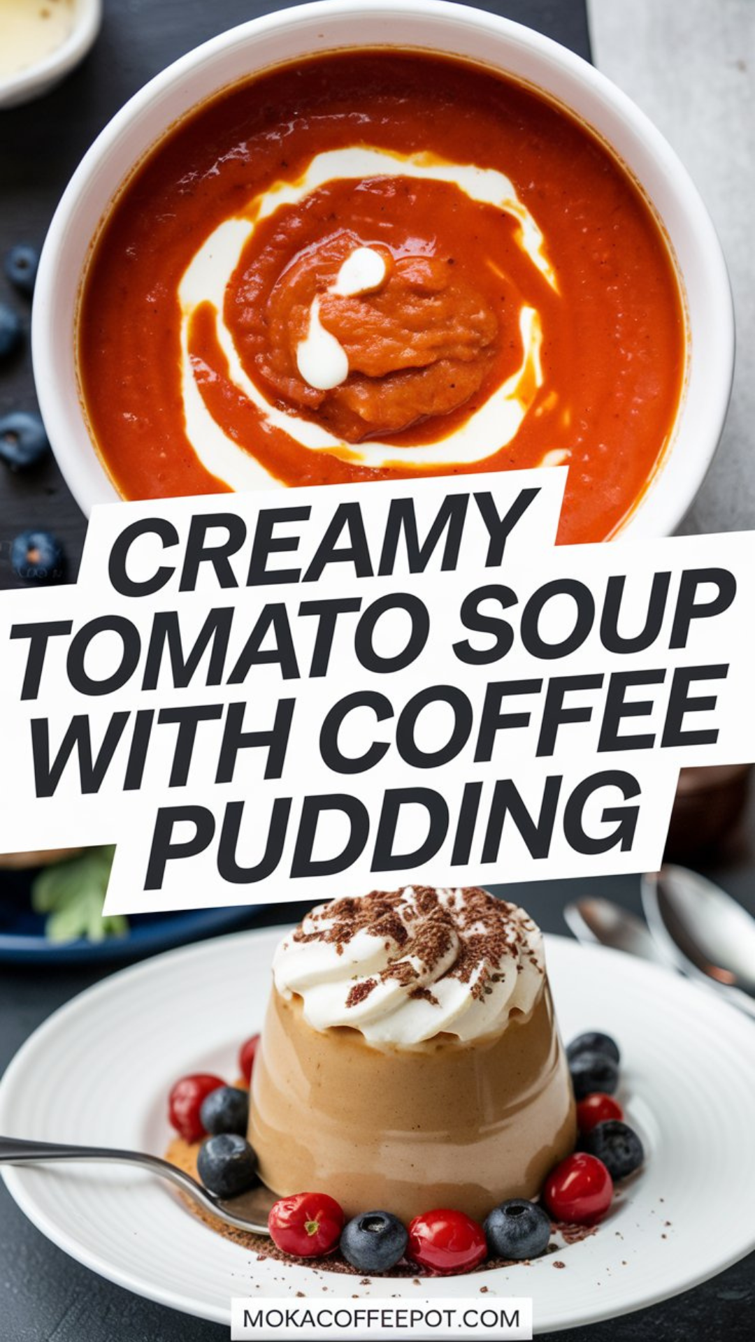 Creamy Tomato Soup with Coffee Pudding Creamy Tomato Soup with Coffee Pudding