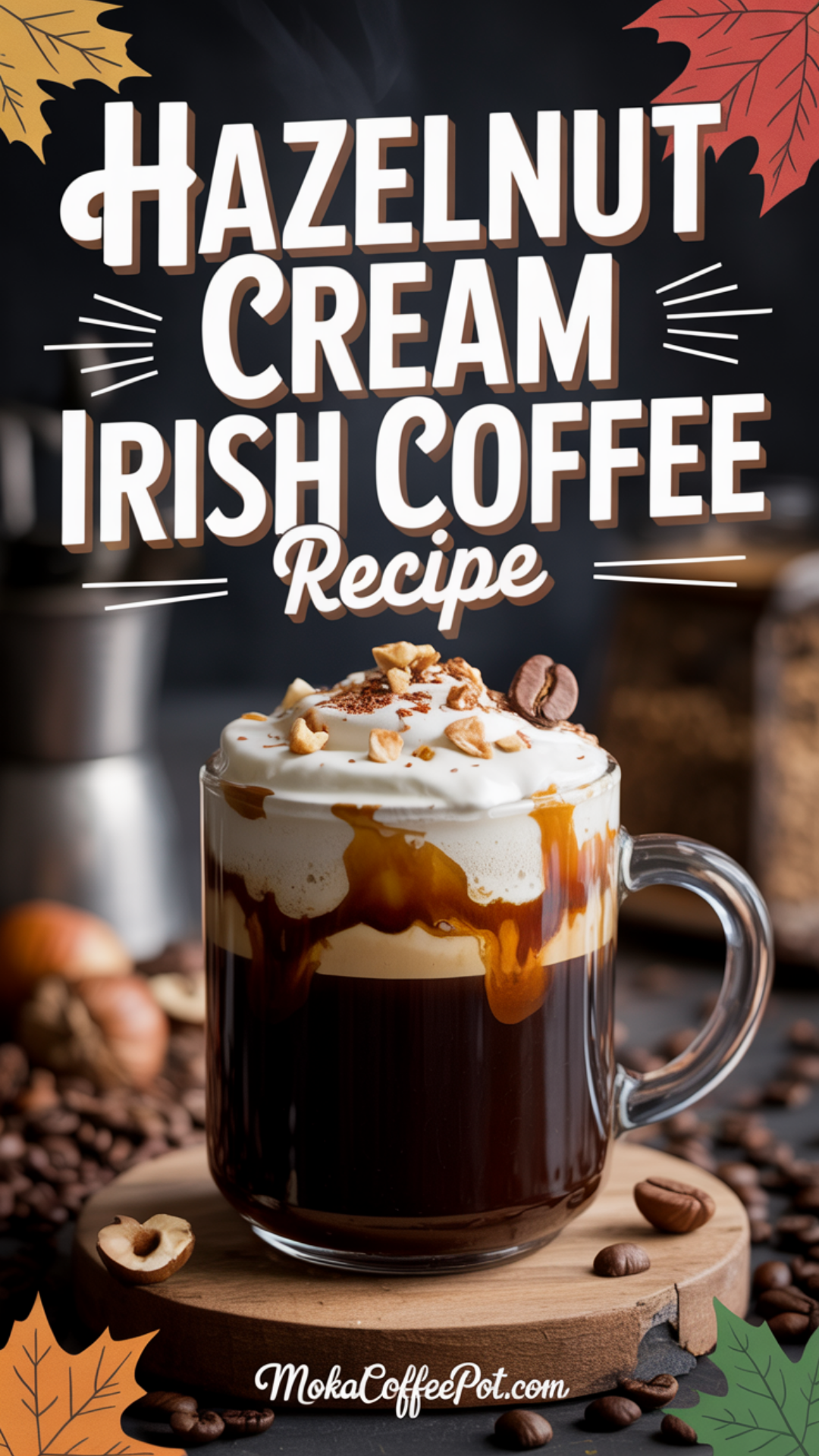 Hazelnut Cream Irish Coffee Recipe Hazelnut Cream Irish Coffee Recipe