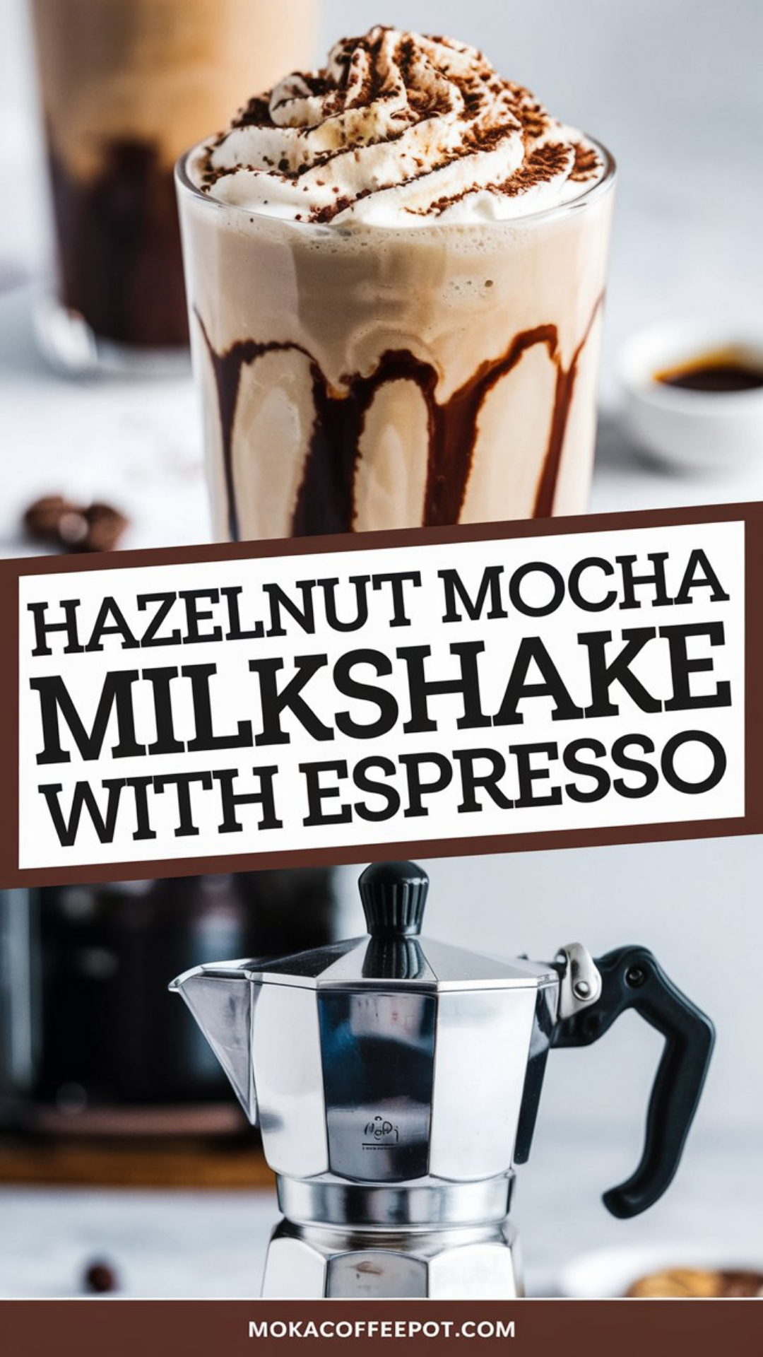 Hazelnut Mocha Milkshake with Espresso Hazelnut Mocha Milkshake with Espresso