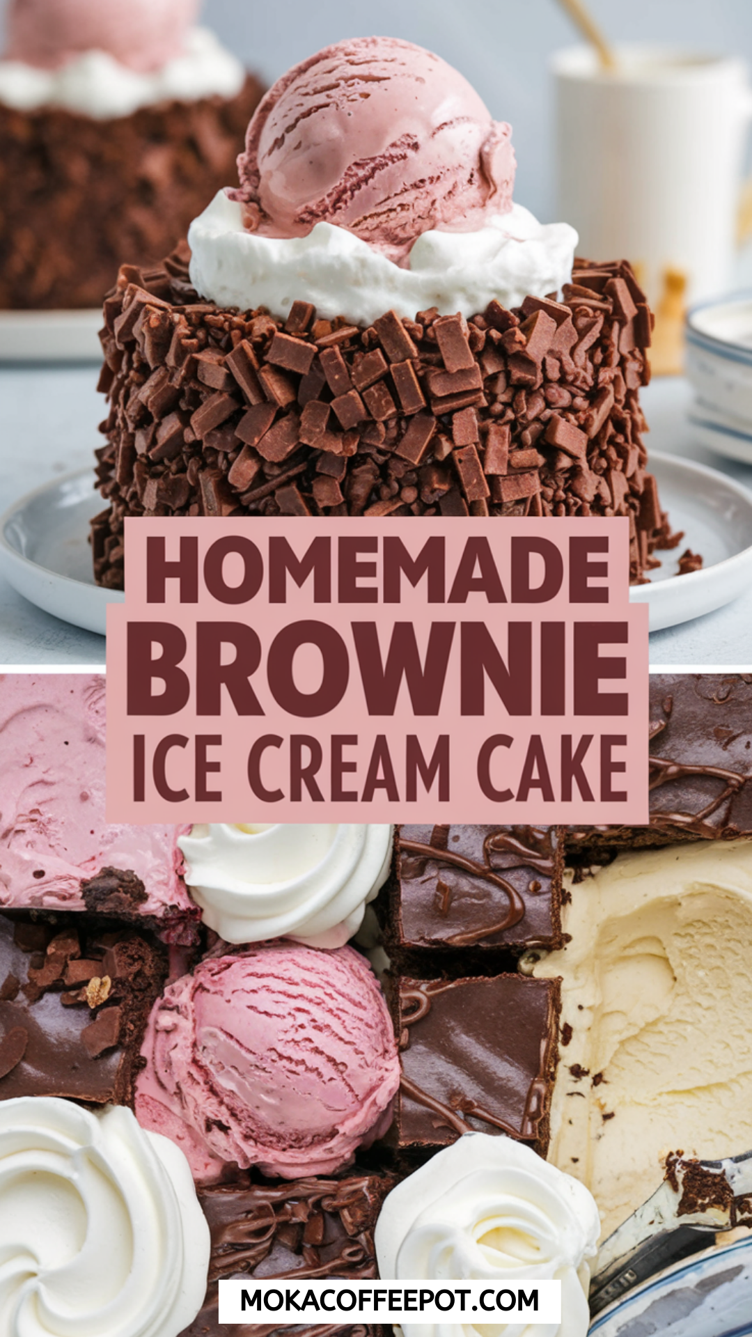 Homemade Brownie Ice Cream Cake Homemade Brownie Ice Cream Cake