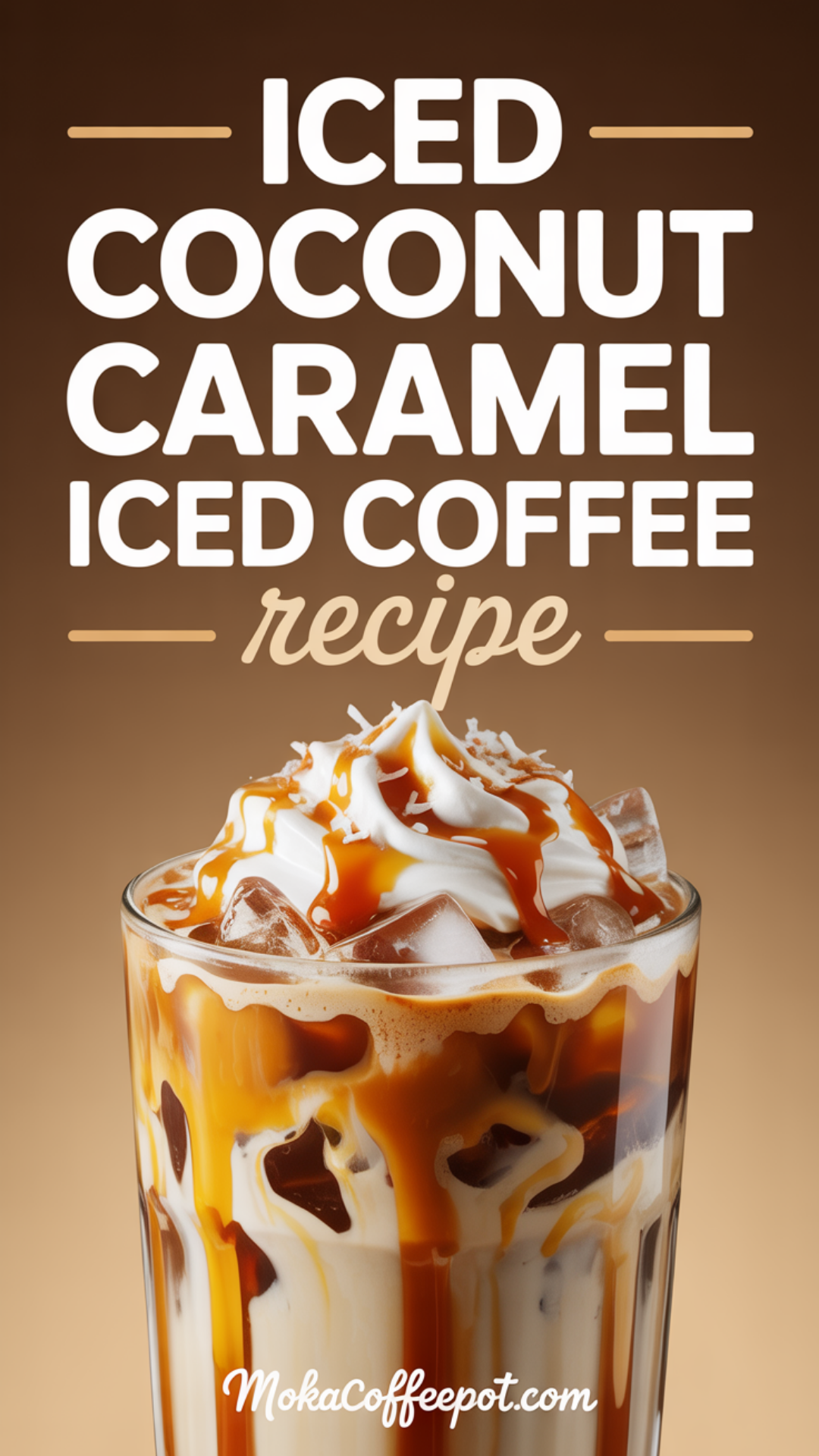 Iced Coconut Caramel Iced Coffee Recipe Iced Coconut Caramel Iced Coffee Recipe