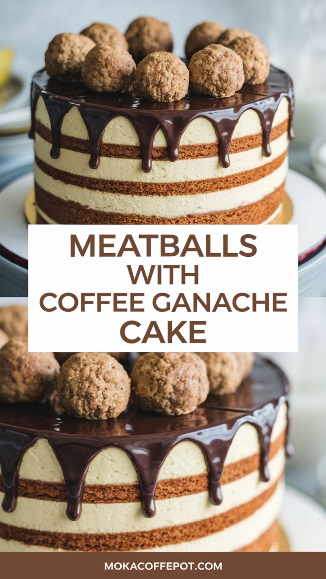 Meatballs with Coffee Ganache Cake Meatballs with Coffee Ganache Cake