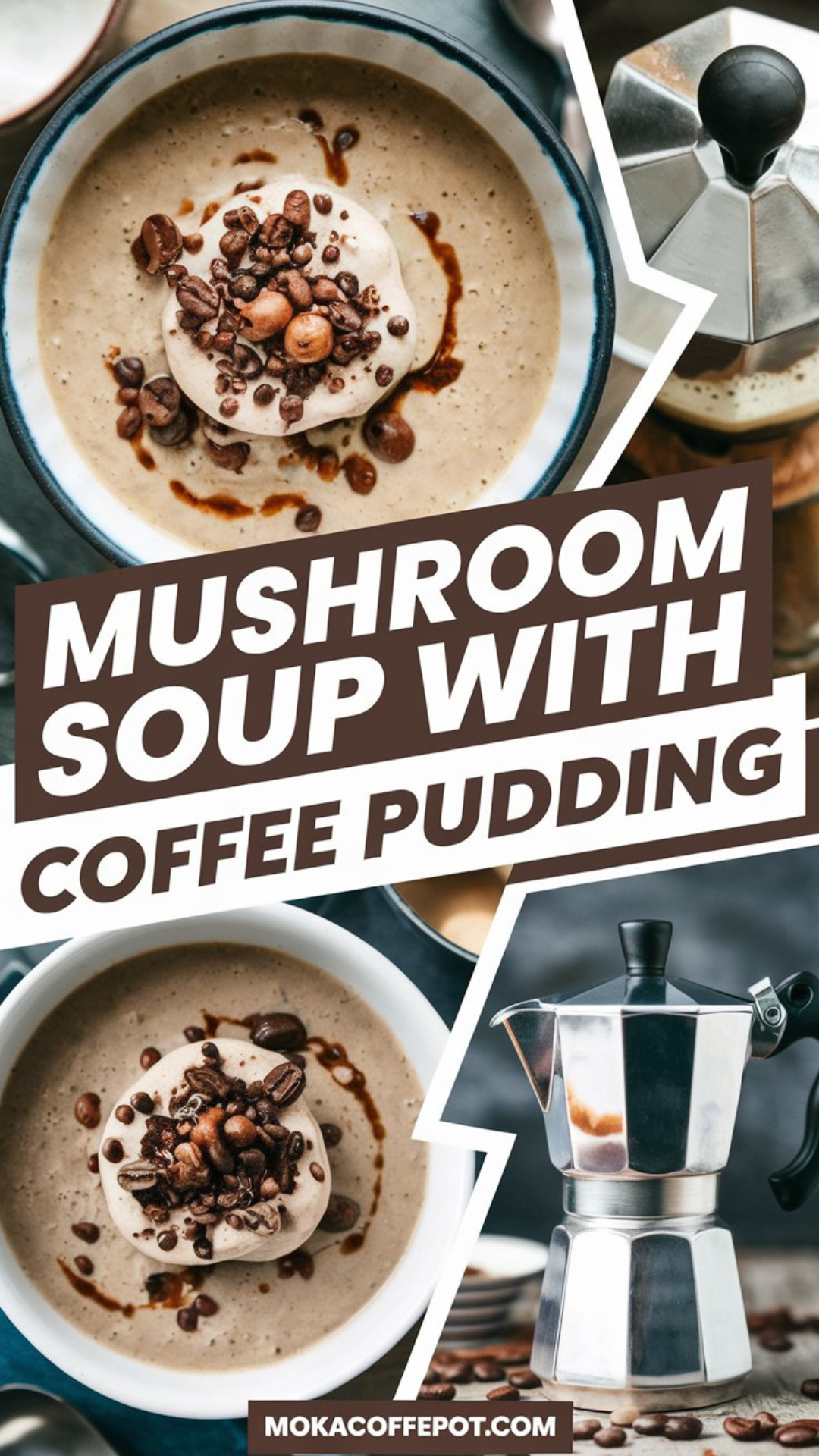 Mushroom Soup with Coffee Pudding Mushroom Soup with Coffee Pudding