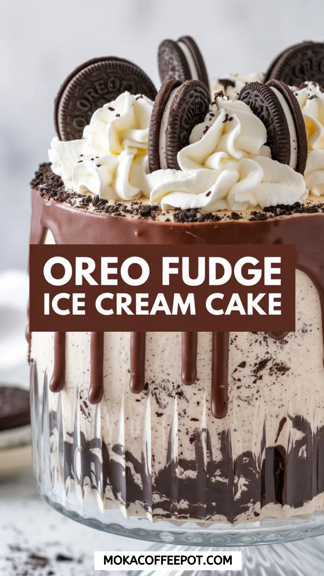 Oreo Fudge Ice Cream Cake