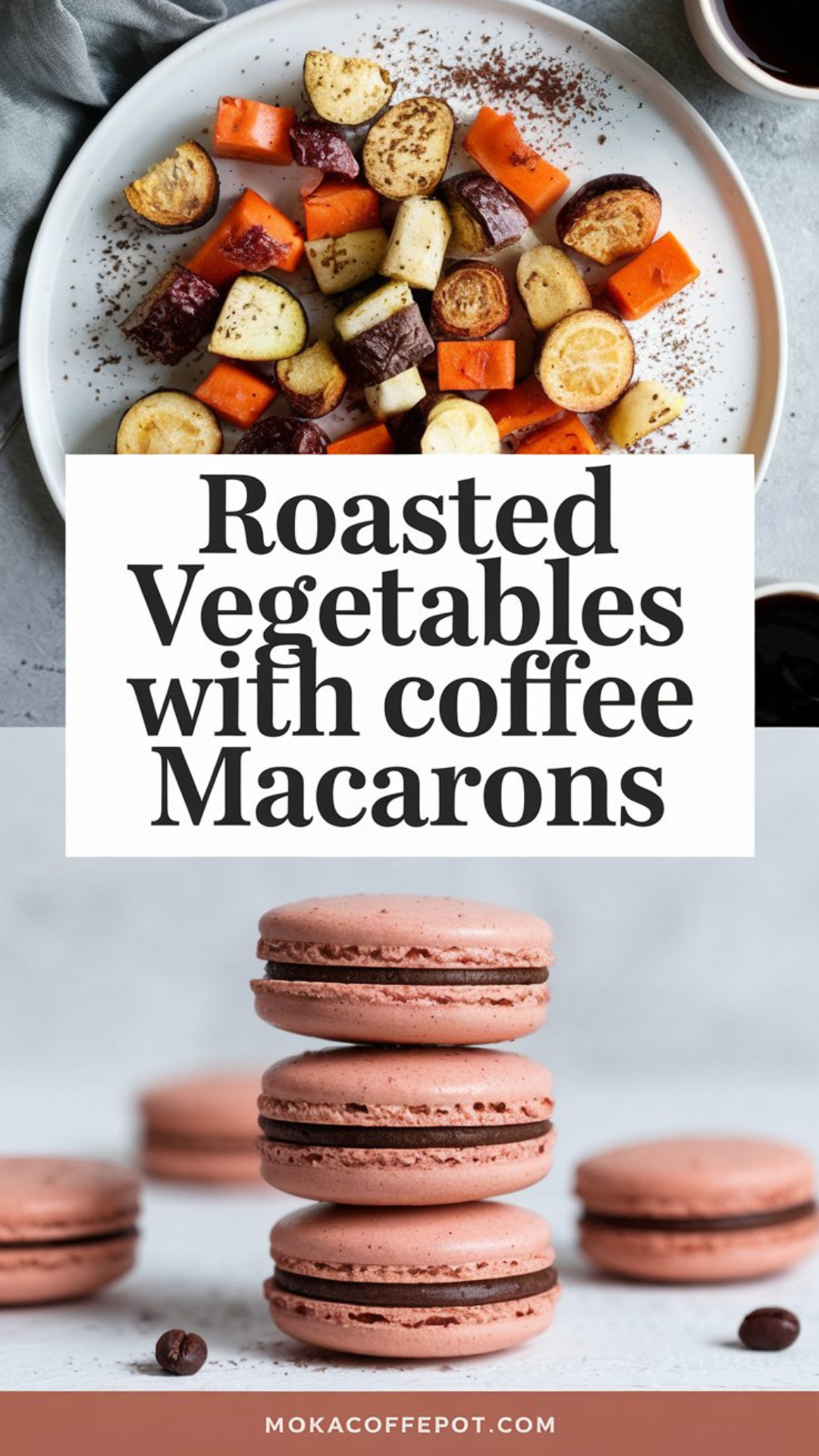 Roasted Vegetables with Coffee Macarons Roasted Vegetables with Coffee Macarons