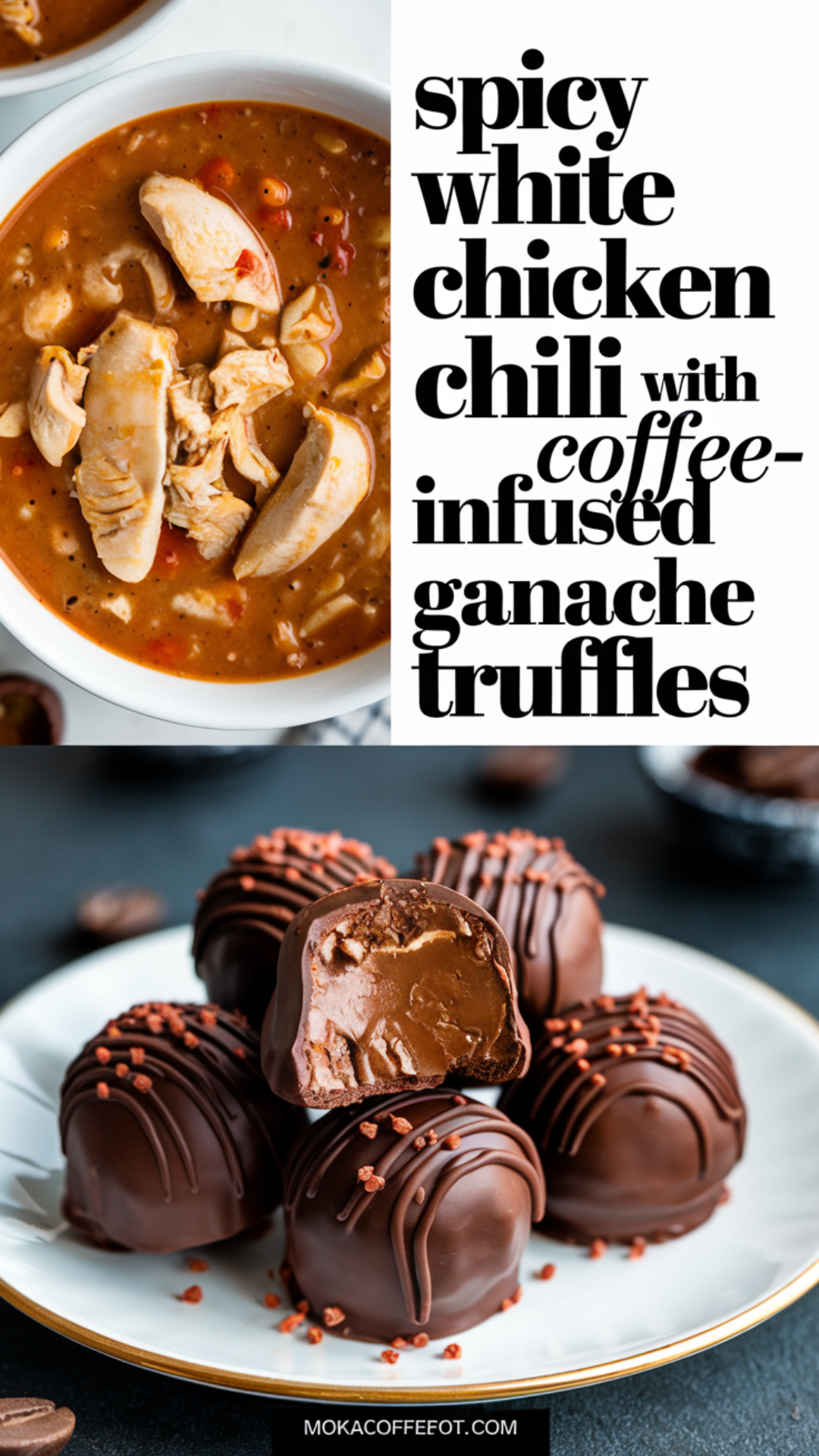 Spicy White Chicken Chili with Coffee-Infused Ganache Truffles Spicy White Chicken Chili with Coffee-Infused Ganache Truffles