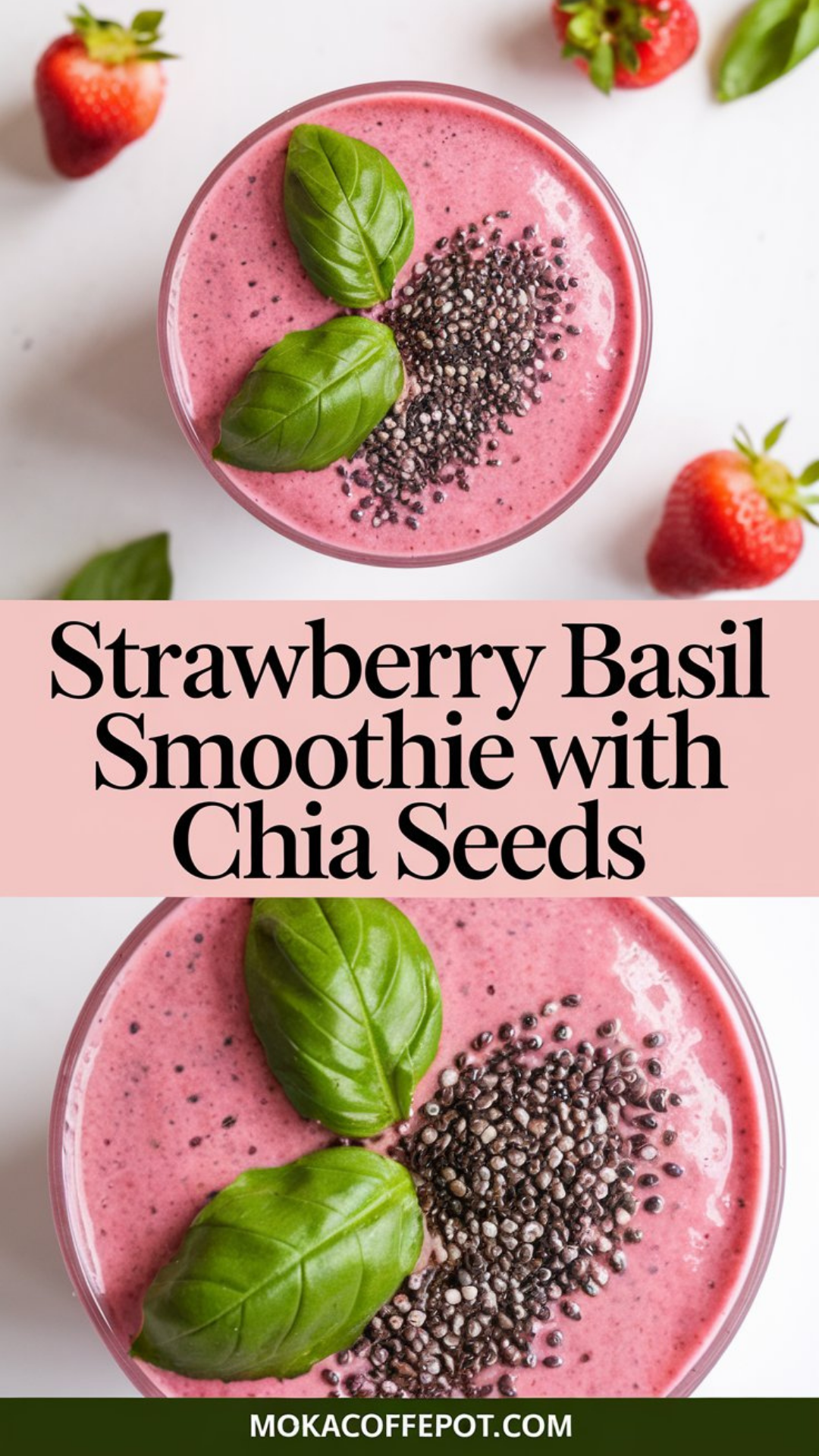 Strawberry Basil Smoothie with Chia Seeds Strawberry Basil Smoothie with Chia Seeds